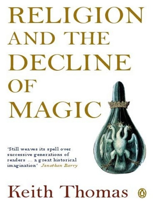 Religion and the Decline of Magic (eBook): Studies in Popular Beliefs in Sixteenth and Seventeenth-Century England